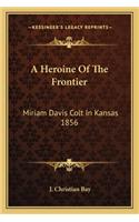 A Heroine Of The Frontier