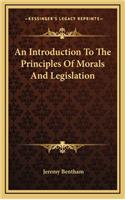An Introduction To The Principles Of Morals And Legislation: (English)