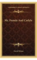 Mr. Froude And Carlyle: (English)