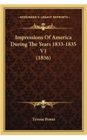 Impressions of America During the Years 1833-1835 V1 (1836)