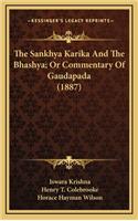 The Sankhya Karika And The Bhashya; Or Commentary Of Gaudapada (1887)
