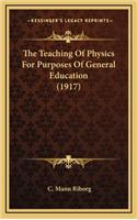 The Teaching of Physics for Purposes of General Education (1917)