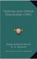 Yahvism and Other Discourses (1903)