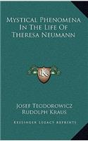 Mystical Phenomena In The Life Of Theresa Neumann