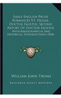 Early English Prose Romances V3, Helyas, Doctor Faustus, Second Report of Doctor Faustus: With Bibliographical and Historical Introductions (1858)