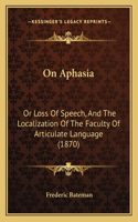 On Aphasia