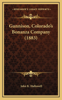 Gunnison, Colorado's Bonanza Company (1883)