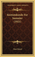 Kostumkunde Fur Sammler (1921)