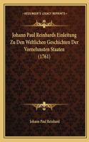 Johann Paul Reinhards Einleitung Zu Den Weltlichen Geschichten Der Vornehmsten Staaten (1761)