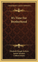 It's Time For Brotherhood