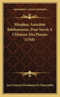 Nitophar, Anecdote Babilonienne, Pour Servir A L'Histoire Des Plaisirs (1768)