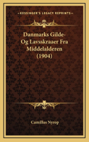 Danmarks Gilde- Og Lavsskraaer Fra Middelalderen (1904)