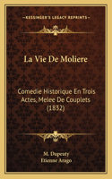 La Vie De Moliere