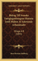 Bidrag Till Svenska Fattiglagstifningens Historia Intill Midten Af Adertonde Arhundradet