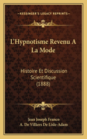 L'Hypnotisme Revenu A La Mode