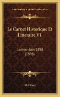 Le Carnet Historique Et Litteraire V1