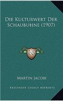 Kulturwert Der Schaubuhne (1907)