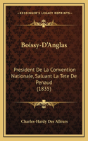 Boissy-D'Anglas: President De La Convention Nationale, Saluant La Tete De Penaud (1835)(French)