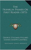 The Franklin Primer Or First Reader (1873)