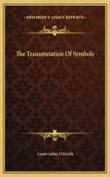 The Transmutation Of Symbols
