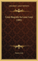 Cenni Biografici Su Leane Carpi (1893)