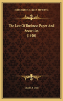 The Law Of Business Paper And Securities (1920)