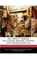 All about Tequila Including Brands, Drinks, and Margaritaville