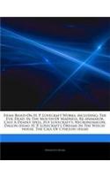 Articles on Films Based on H. P. Lovecraft Works, Including: The Evil Dead, in the Mouth of Madness, Re-Animator, Cast a Deadly Spell, H.P. Lovecraft's: Necronomicon, Dagon (Film), H. P. Lovecraft's Dreams in (English)