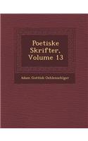 Poetiske Skrifter, Volume 13
