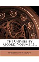 The University Record, Volume 11...