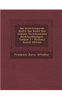 Das Intertemporale Recht: Das Recht Der Zeitlich Verschiedenen Rechtsordnungen, Volume 1