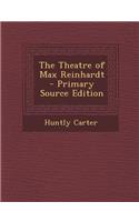 The Theatre of Max Reinhardt - Primary Source Edition: (English)
