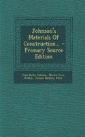 Johnson's Materials of Construction... - Primary Source Edition
