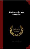 The Freres, by Mrs. Alexander: (English)