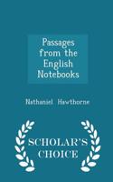 Passages from the English Notebooks - Scholar's Choice Edition