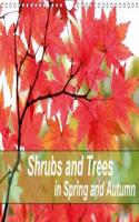 Shrubs and Trees in Spring and Autumn 2018: Blossoms and Berries of Shrubs and Trees.(Calvendo Nature)