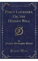 Percy Lockhart, Or, the Hidden Will, Vol. 2 of 2 (Classic Reprint)