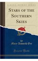 Stars of the Southern Skies (Classic Reprint)