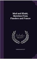 Mud and Khaki, Sketches From Flanders and France