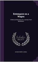 Extempore on a Wagon