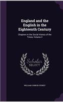 England and the English in the Eighteenth Century: Chapters in the Social History of the Times, Volume 2