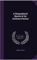 A Biographical Sketch of Sir Anthony Panizzi: (English)