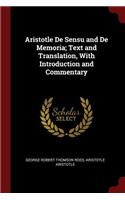Aristotle de Sensu and de Memoria; Text and Translation, with Introduction and Commentary