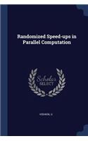 Randomized Speed-ups in Parallel Computation