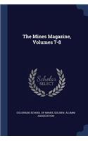 The Mines Magazine, Volumes 7-8