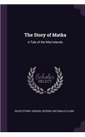 The Story of Matka: A Tale of the Mist-Islands