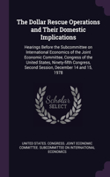 Dollar Rescue Operations and Their Domestic Implications: Hearings Before the Subcommittee on International Economics of the Joint Economic Committee, Congress of the United States, Ninety-fifth Congress, S