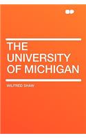 The University of Michigan