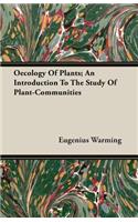 Oecology Of Plants; An Introduction To The Study Of Plant-Communities