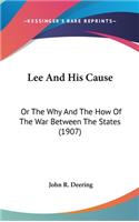 Lee And His Cause